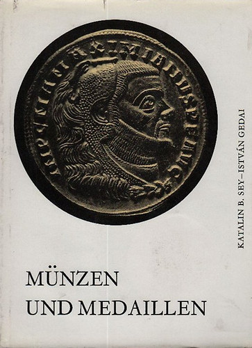 Katalin B. Sey; Istv�n Gedai - M�nzen und Medaillen