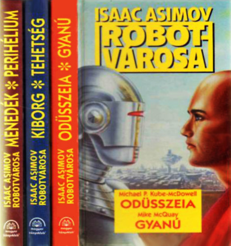 Rob-Wu, William F. Chilson - Isaac Asimov robotv�rosa I.-III. (Kiborg, Tehets�g, Od�sszeia, Gyan�, Mened�k, Perih�lium)
