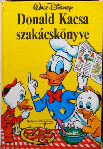 Egmont Kiad - Donald Kacsa szakcsknyve (Walt Disney)