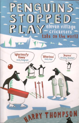 Harry Thompson - Penguins Stopped Play