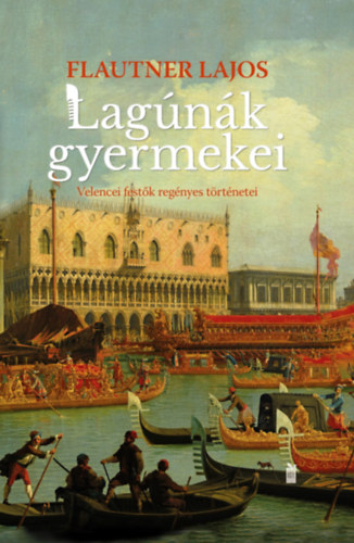 Flautner Lajos - Lag�n�k gyermekei
