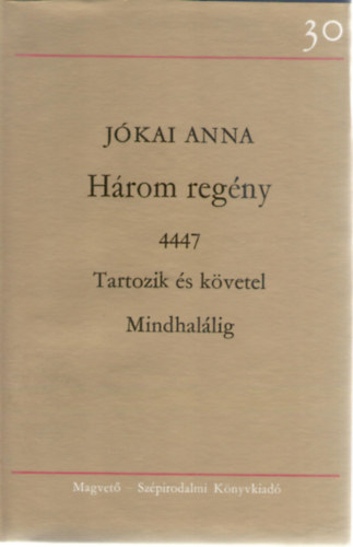 Jkai Anna - Hrom regny (4447-Tartozik s kvetel-Mindhallig)