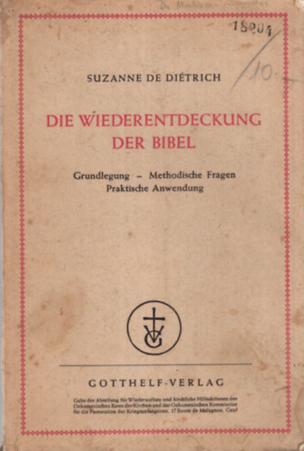 Suzanne de Ditrich - Die Wiederentdeckung der Bibel