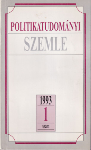 Szab Mrton  (szerk), Szab Mt (szerk.) Bozki Andrs (szerk.) - 2 db Politikaitudomnyi Szemle 1993. 1. szm + 2. szm
