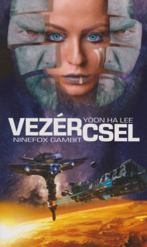 Yoon Ha Lee - Vezércsel