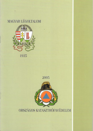 Dr. Sztanek Endre - Magyar Lgoltalom 1935 - Orszgos Katasztrfavdelem 2005 ( A Fvrosi Polgri Vdelmi s Katasztrfavdelmi Szvetsg kiadvnya )