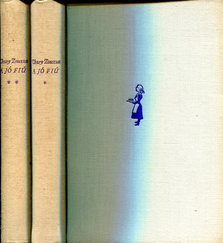 Thury Zsuzsa - A j� fi� I-II.