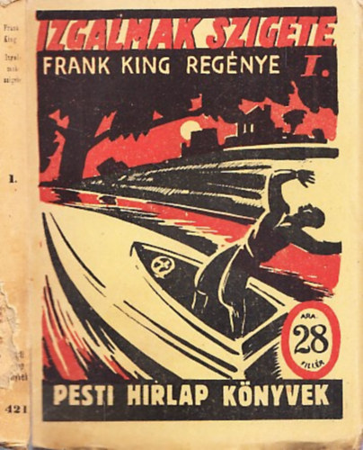 Frank King - Izgalmak szigete I. (Pesti Hrlap Knyvek)