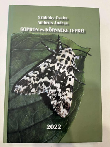 Szalóky Csaba Ambrus András - Sopron és környéke lepkéi