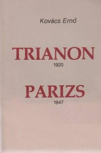 Kovcs Ern - Trianon, 1920- Prizs, 1947