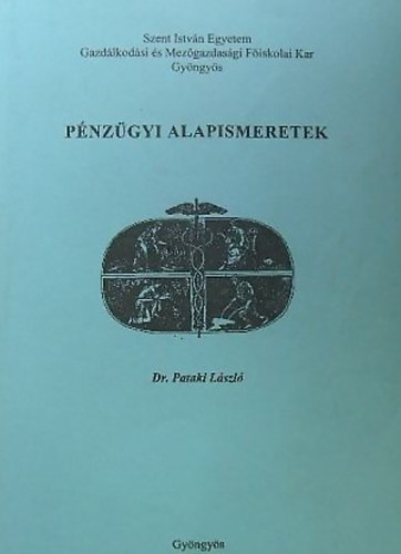 Dr. Pataki Lszl - Pnzgyi alapismeretek - Tvoktatsi clra kszlt jegyzet