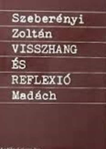 Szeberényi Zoltán - Visszhang és reflexió