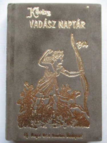 Remetei K�v�ry J�nos - Vad�sz napt�r 1914. (Reprint)