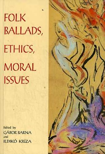 Barna Gbor; Krza Ildik - Folk Ballads, Ethics, Moral Issues