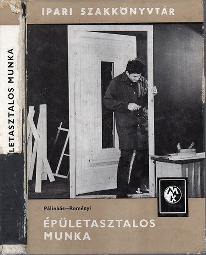 P�link�s -Rem�nyi - �p�letasztalos munka