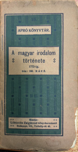 Dr. Hácé - A magyar irodalom története 1772-ig