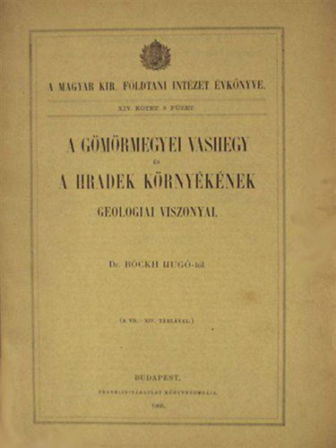 Dr. Bckh Hug - A GMRMEGYEI VASHEGY S A HRADEK KRNYKNEK GEOLOGIAI VISZONYAI