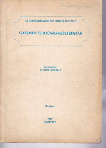 Dr. Rna Borbla - Gyermek s ifjsgegszsgtan