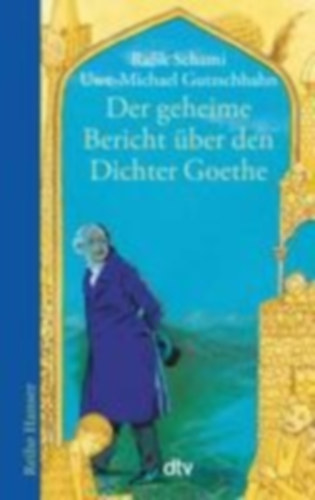 Gutschhahn, Uwe-michael Rafik Schami - Der geheime Bericht über den Dichter Goethe, der eine Prüfung auf einer arabischen Insel bestand