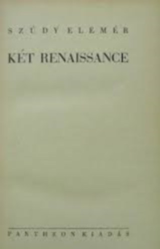 Sz�dy Elem�r - K�t renaissance