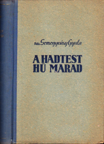 Vitz Somogyvry Gyula - A hadtest h marad