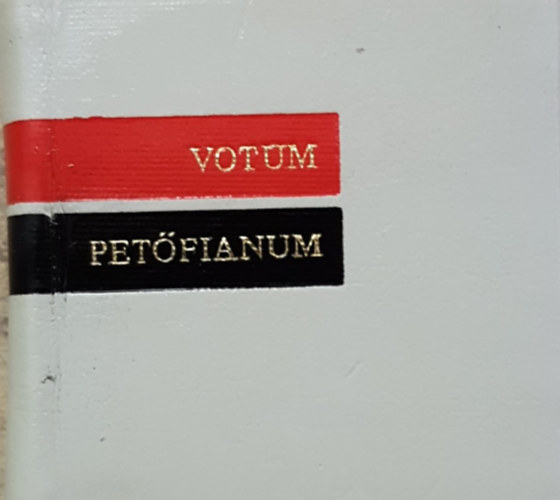 Rad Gyrgy  (szerk.) - Votum Petfianum - tbbnyelv (miniknyv)