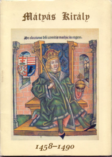 Vgh Mikls  (szerk.) - Mtys kirly (1458-1490)