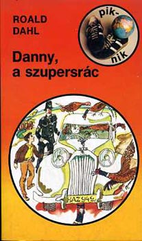 Roald Dahl - Danny, a szupersr�c