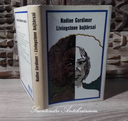 Imre Katalin  Nadine Gordimer (szerk.), Borbs Mria (ford.) - Livingstone bajtrsai (Livingstone's Companions) - Borbs Mria fordtsban; Sajt kppel!