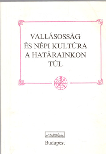 Fejs Zoltn-Klls Imola - Vallsossg s npi kultra a hatrainkon tl