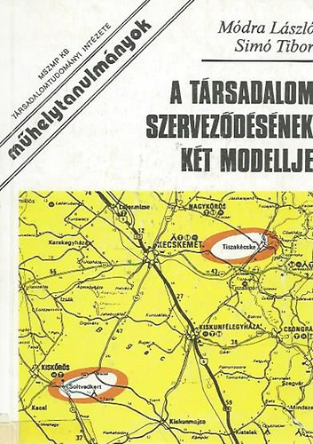 Mdra Lszl - Sim Tibor - A trsadalom szervezdsnek kt modellje