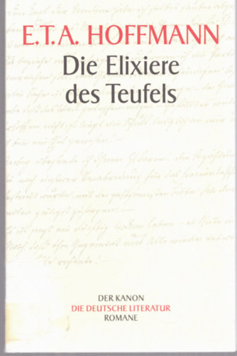 E. T. A. Hoffmann - Die Elixiere des Teufels