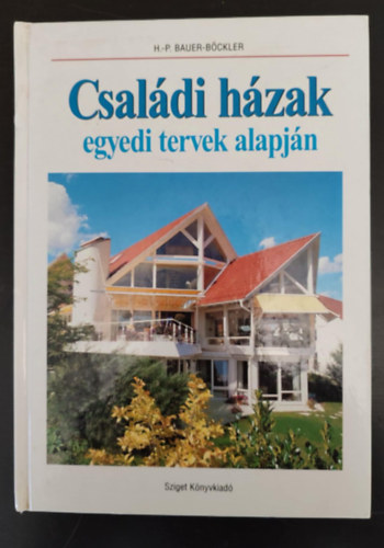 Terra Amata  Hans-Peter Bauer-Bckler (ford.) - Csaldi hzak egyedi tervek alapjn - tletek sajt hzunk ptshez (Korszer ignyek; Faszerkezetek; Napimdoknak; Kilts minden oldalra; Hz a termszet ln; Mediterrn ihlets; Lebegve a hegyoldalon; Jtk a formkkal..