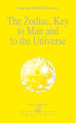 Omraam Mikhal Aivanhov - The Zodiac, Key to Man and the Universe