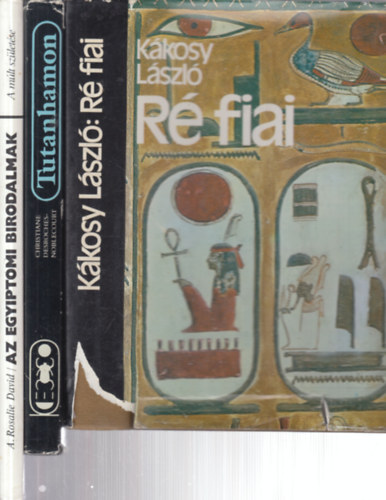 Christiane Desroches-Noblecourt, A. Rosalie David Kkosy Lszl - 3 db. kori egyiptom (R fiai + Tutanhamon + Az egyiptomi birodalmak)