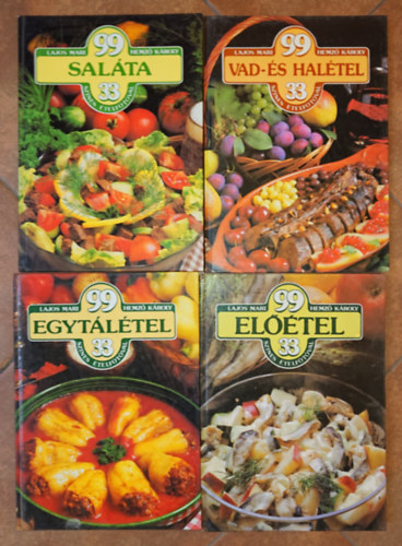 Lajos Mari-Hemz� K�roly - 4 szak�csk�nyv a '80-as �vekb�l: 99 el��tel, 99 sal�ta, 99 egyt�l�tel, 99 vad- �s hal�tel