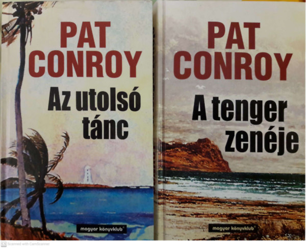 Pat Conroy - Az utols� t�nc + A tenger zen�je (2 m�)