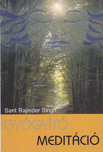 Sant Rajinder Singh - Gygyt meditci