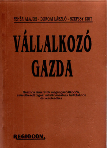 Dorgai Lszl, Szepesy Edit Fehr Alajos - Vllalkoz gazda