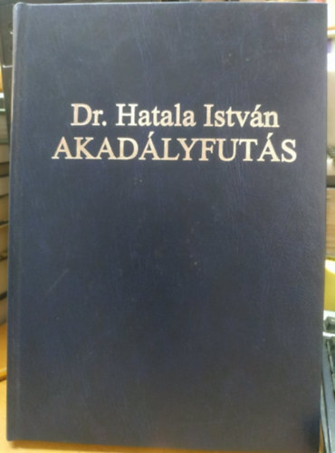 Dr. Hatala Istvn - Akadlyfuts (enyhe htszllel)