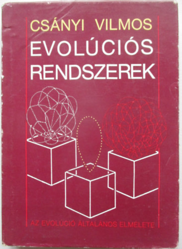 Cs�nyi Vilmos - Evol�ci�s rendszerek - Az evol�ci� �ltal�nos elm�lete