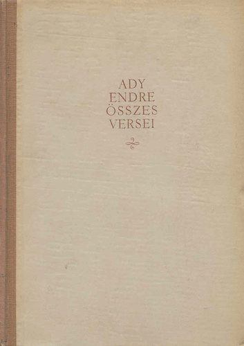 Ady Endre - Ady Endre sszes versei I-II.