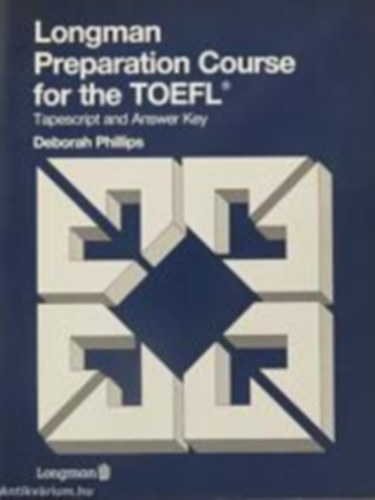 Deborah Phillips - Longman Preparation Course for the TOEFL