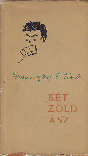 Tersnszky Jzsi Jen - Kt zld sz