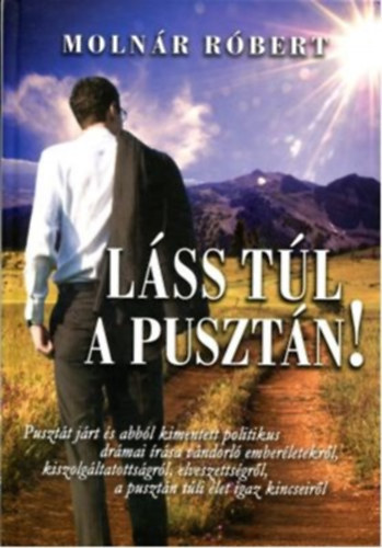 Molnár Róbert - Láss túl a pusztán
