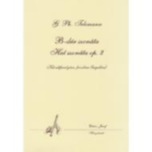 G.ph. Telemann - B-dr szonta - Hat szonta op. 2 (1727)