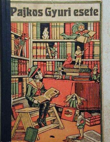 Somlay K�roly - Pajkos Gyuri esete - �s egy�b elbesz�l�sek. 33 k�ppel