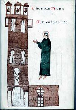 Thomas Mann - A kiv�lasztott