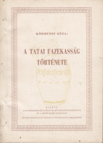 Krmendi Gza - A tatai fazekassg trtnete