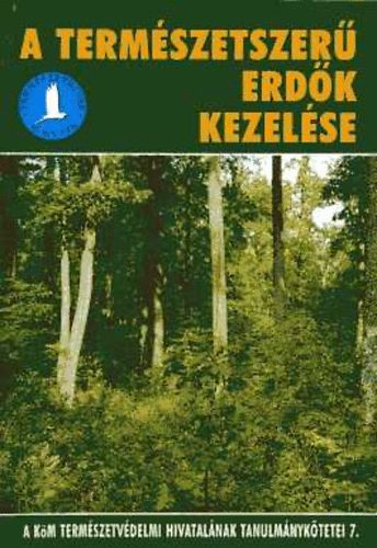 Bartha Dnes dr. szerk. - A termszetszer erdk kezelse